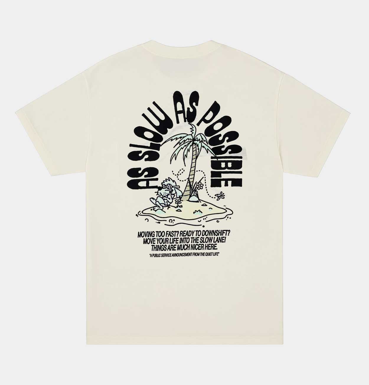 The Quiet Life As Slow As Possible T-Shirt
