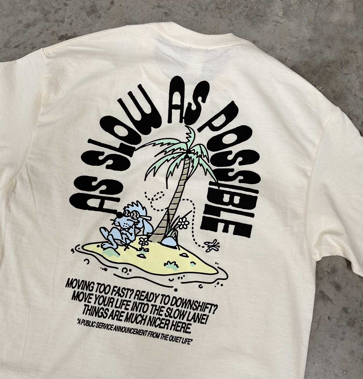 The Quiet Life As Slow As Possible T-Shirt